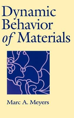 Dynamic Behavior of Materials by Meyers, Marc A.