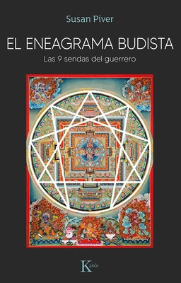 El Eneagrama Budista: Las 9 Sendas del Guerrero by Piver, Susan