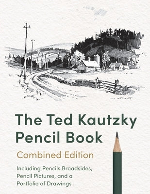 The Ted Kautzky Pencil Book by Kautzky, Theodore
