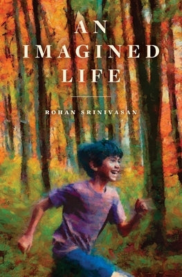 An Imagined Life by Srinivasan, Rohan