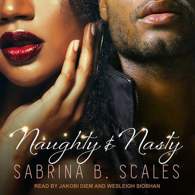 Naughty & Nasty Lib/E: An Erotic Christmas Novella by Scales, Sabrina B.