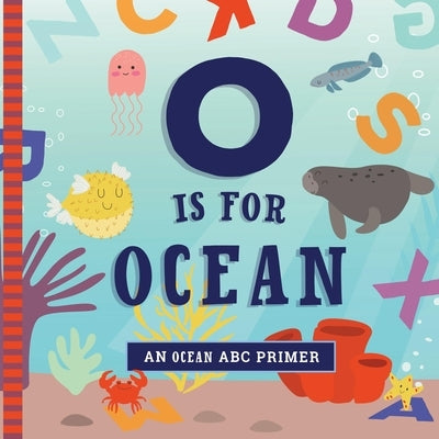 O Is for Ocean by Mireles, Ashley Marie