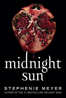 Midnight Sun by Meyer, Stephenie