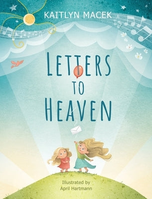 Letters to Heaven by Macek, Kaitlyn