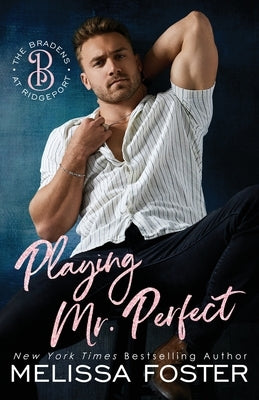 Playing Mr. Perfect: Clay Braden by Foster, Melissa