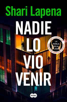Nadie Lo Vio Venir / She Didn't See It Coming by Lapena, Shari