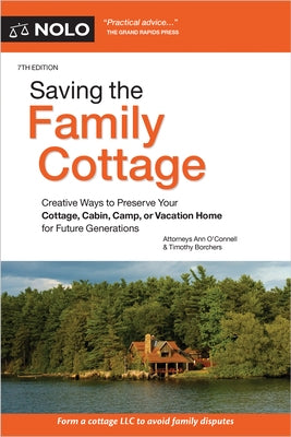 Saving the Family Cottage: Creative Ways to Preserve Your Cottage, Cabin, Camp, or Vacation Home for Future Generations by O'Connell, Ann
