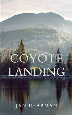 Coyote Landing by Dearman, Jan