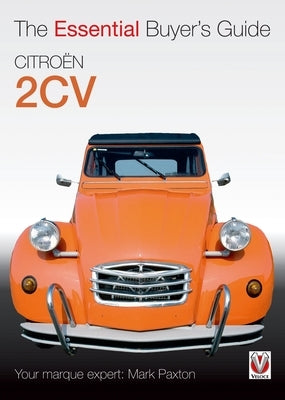 Citro?n 2cv: The Essential Buyer's Guide by Paxton, Mark