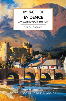 Impact of Evidence: A Welsh Borders Mystery by Carnac, Carol