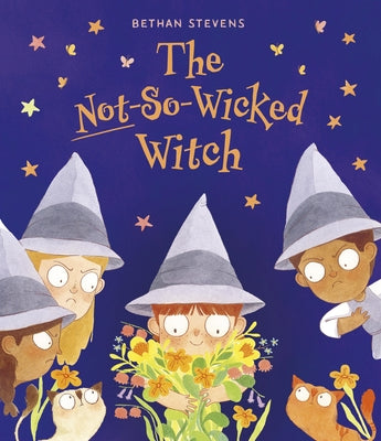 The Not-So-Wicked Witch by Stevens, Bethan