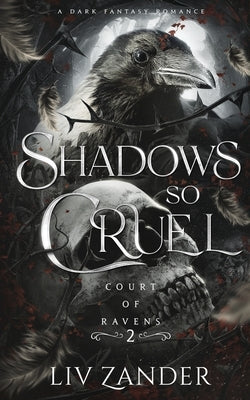 Shadows so Cruel: A Dark Fantasy Romance by Zander, LIV