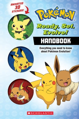 Ready, Set, Evolve! Handbook: With 3D Stickers (Pokémon) by Whitehill, Simcha