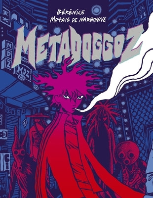 Metadoggoz by Narbonne, BÃ©rÃ©nice Motais de