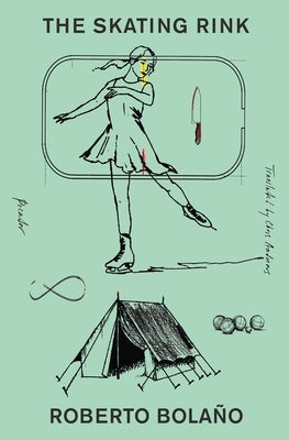The Skating Rink by BolaÃ±o, Roberto