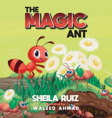 The Magic Ant by Ruiz, Sheila