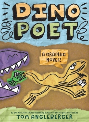 Dino Poet: A Graphic Novel by Angleberger, Tom