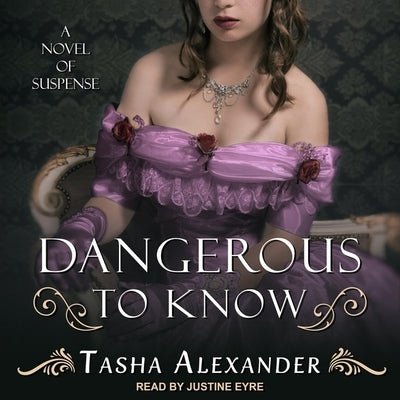 Dangerous to Know Lib/E: A Novel of Suspense by Eyre, Justine