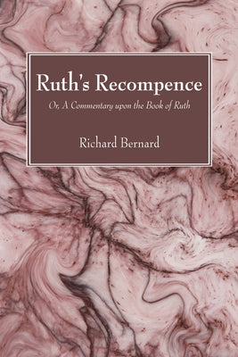 Ruth's Recompence by Bernard, Richard