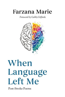 When Language Left Me by Marie, Farzana