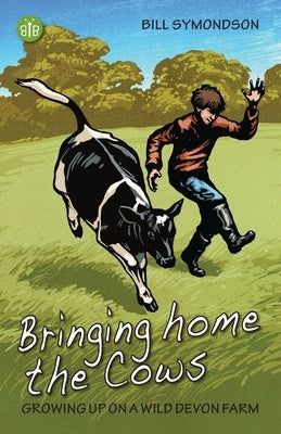 Bringing Home the Cows by Symondson, Bill