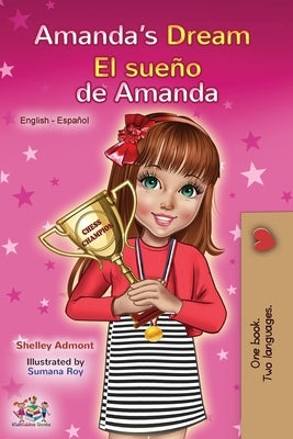 Amanda's Dream El sueño de Amanda: English Spanish Bilingual Book by Admont, Shelley