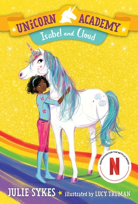 Unicorn Academy #4: Isabel and Cloud by Sykes, Julie