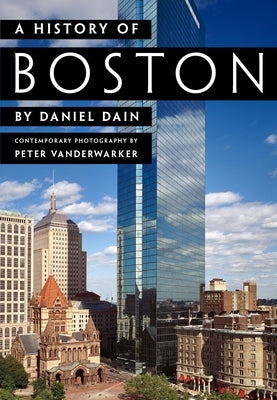 A History of Boston by Dain, Daniel