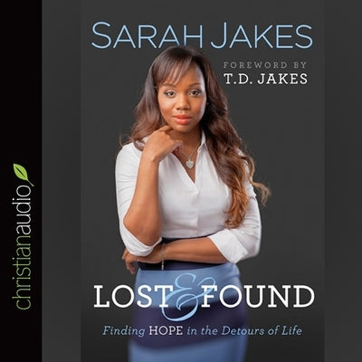 Lost and Found Lib/E: Finding Hope in the Detours of Life by Jakes, T. D.