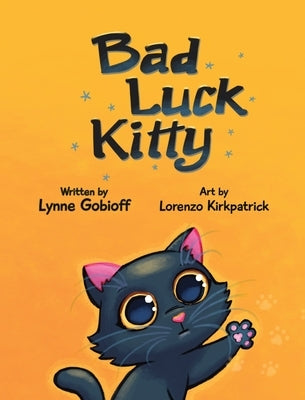 Bad Luck Kitty by Gobioff, Lynne