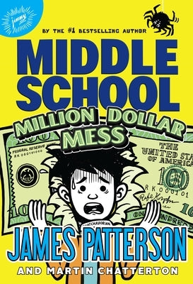 Middle School: Million Dollar Mess by Patterson, James