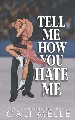 Tell Me How You Hate Me by Melle, Cali