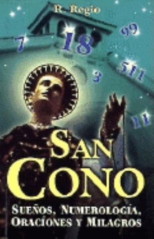 San Cono. Sue?os Numerolog?a: St. Cono. Dreams, Numerology. by Regio, R.