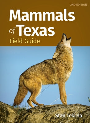 Mammals of Texas Field Guide by Tekiela, Stan