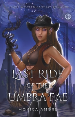 Last Ride of the Umbra Fae by Amore, Monica