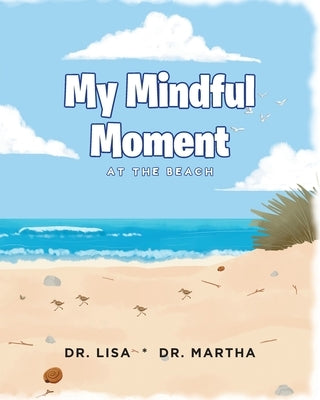 My Mindful Moment: At the Beach by Dr Lisa