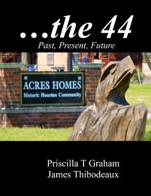 Historic Acres Homes the 44 by Graham, Priscilla T.
