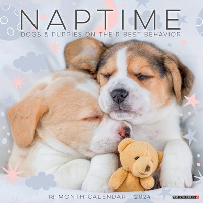 Naptime (Dogs & Puppies) 2024 12 X 12 Wall Calendar by Willow Creek Press