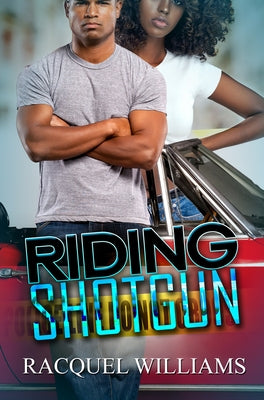 Riding Shotgun by Williams, Racquel