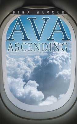 Ava Ascending by Wecker, Dina