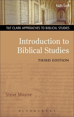 Introduction to Biblical Studies by Moyise, Steve