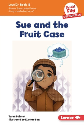 Sue and the Fruit Case: Book 12 by Painter, Taryn