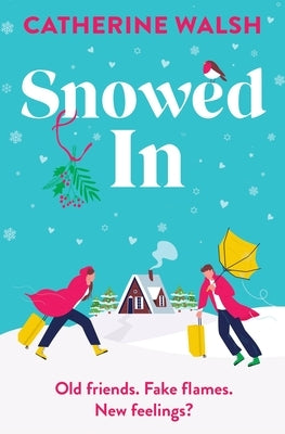 Snowed in by Walsh, Catherine