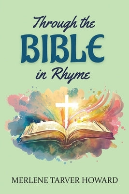 Through the Bible in Rhyme by Howard, Merlene Tarver