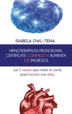 Hipnoterapeuta Profesional Certificate Conmigo Y Aumenta Tus Ingresos by 