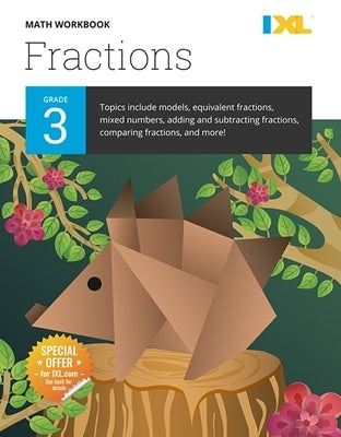 IXL Math Workbook: Grade 3 Fractions by Learning, IXL