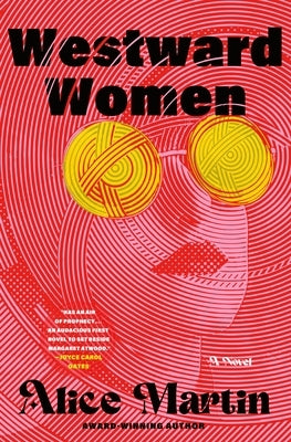 Westward Women by Martin, Alice