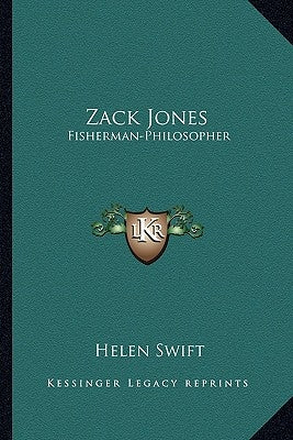 Zack Jones: Fisherman-Philosopher by Swift, Helen