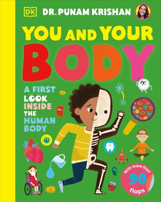 You and Your Body: A First Look Inside the Human Body by Krishan, Punam