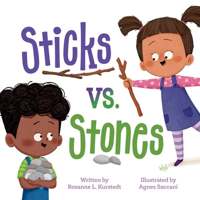 Sticks vs. Stones by Kurstedt, Rosanne L.